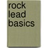Rock Lead Basics