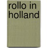 Rollo In Holland by Jacob Abbott
