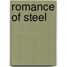 Romance of Steel by Herbert Newton Casson