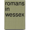 Romans In Wessex by Michael St John Parker