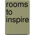 Rooms To Inspire