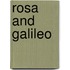 Rosa And Galileo