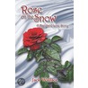 Rose on the Snow door Jack Wallace