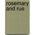 Rosemary And Rue