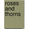 Roses And Thorns door Charles William Heckethorn