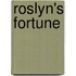 Roslyn's Fortune