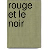 Rouge Et Le Noir by Stendhal [Forme Avant 2007]