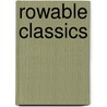 Rowable Classics by Darryl Strickler