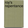 Roy's Repentance door Adeline Sergeant