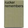 Rucker Remembers by Frederick R. Ridolf
