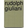 Rudolph Giuliani by Wil Mara
