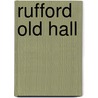 Rufford Old Hall by Unknown