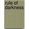 Rule Of Darkness by Patrick Brantlinger