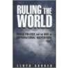 Ruling the World by Lloyd Gruber