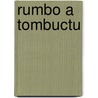Rumbo a Tombuctu by Mark Jenkins