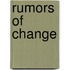 Rumors Of Change