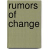 Rumors Of Change by Ihab Hassan