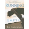 Running On Empty by Fil Anderson