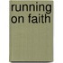 Running On Faith