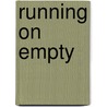 Running on Empty by Carrie Arnold