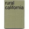 Rural California by Edward J. 1848-1923 Wickson