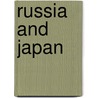 Russia And Japan door Frederic William Unger