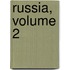 Russia, Volume 2