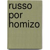 Russo Por Homizo door Luiz Augusto Rebello da Silva