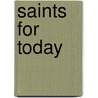 Saints For Today door Ivan Innerest
