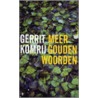 Meer gouden woorden by Gerrit Komrij