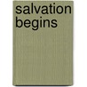Salvation Begins door Andrew Reid