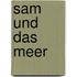 Sam und das Meer