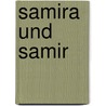 Samira und Samir by Siba Shakib
