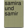Samira und Samir door Siba Shakib