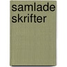 Samlade Skrifter door Johan August Strindberg