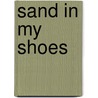 Sand In My Shoes door Bob Barsanti