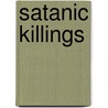 Satanic Killings door Frank Moorhouse