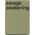 Savage Awakening