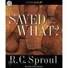 Saved from What? door R.C. Sproul