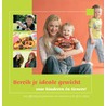Bereik je ideale gewicht voor kinderen én tieners! by S. Bakker