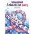 Schach ist easy!