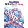 Schach ist easy! by Nikolai Krogius