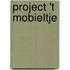 Project 't Mobieltje