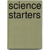 Science Starters by Raintree Steck-Vaughn Publishers