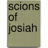 Scions of Josiah door Ben Avery