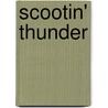 Scootin' Thunder door Beth Houser