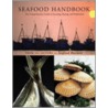 Seafood Handbook by The editors of Seafood Business