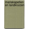 Mariakapellen en Landkruizen by Posy Coltof