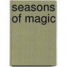 Seasons Of Magic door Laurel Ann Reinhardt