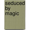 Seduced By Magic door Cheyenne McCray